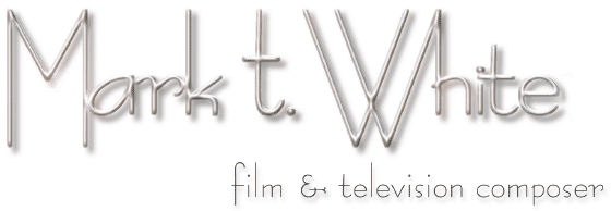 Mark T. White - film & television composer