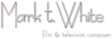 Mark T.White - film & television composer